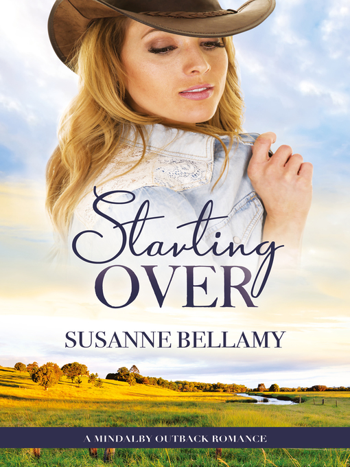 Title details for Starting Over (A Mindalby Outback Romance, #2) by Susanne Bellamy - Available